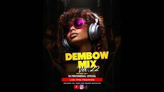 DEMBOW MIX VOL 22 CON SONIDO 🔊 LOS MAS PEGADOS DEL 2024 BY DJ FENOMENAL [upl. by Ariew]