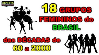 Grupos Musicais Femininos Brasileiros  Xenites Recomendam [upl. by Ellienad]