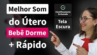 MELHOR Ruído Branco Barulho Som do ÚTERO MATERNO para ACALMAR Fazer Bebê RecémNascido DORMIR Rápido [upl. by Eellek]