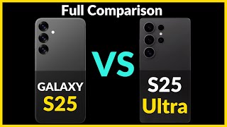 Samsung Galaxy S25 Vs Samsung Galaxy S25 Ultra Specs Review [upl. by Iteerp]