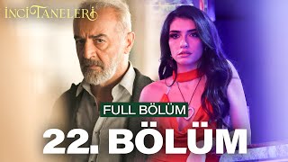 İnci Taneleri – 22 Bölüm [upl. by Ytsirhk]