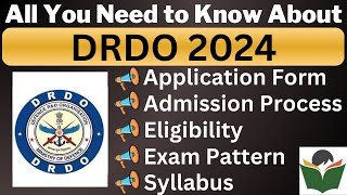 DRDO 2024 Complete Details Application Form Dates Eligibility Syllabus Pattern Admit Card [upl. by Adnih26]