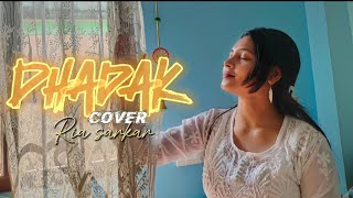 Dhadak title song cover  Shreya ghosal  Ria Sarkar [upl. by Gazo]