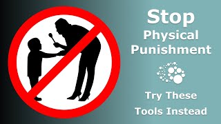 Stop physical punishment Try these tools instead [upl. by Ylatfen227]