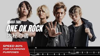 【BASS TAB】ONE OK ROCK  NAIHI SHINSHO 内秘心書『SPEED 80』 [upl. by Jody]