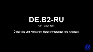 DEB2RU Ölindustrie und Klimakrise Herausforderungen und Chancen [upl. by Lachance864]