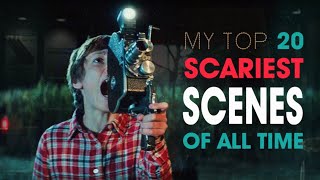 My Top 20 Scariest Scenes Of All Time [upl. by Riha]