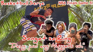 Basketball Serye quotDayoquot Part 4  Sangat sa Ring  NBA Finals Game 3 quotDaug jud ang Nuggets ohquot [upl. by Burrows]