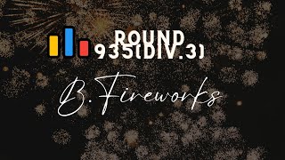 BFireworks Codeforces Round 935Div3 [upl. by Massab]