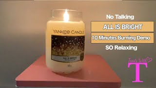 Yankee Candle All is bright  10 minutes burning  Relaxing stress relief  no talking [upl. by Armyn]