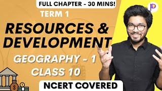 Resources and Development Class 10 CBSE Geography Social Science in OneShot  Term 1 Crash Course [upl. by Odradlig]