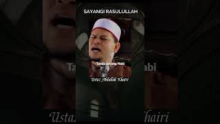 Sayangi Rasulullah Saw  Ustaz Abdullah khairi islamicvideo ceramahsingkat ceramahagama [upl. by Sapphire]