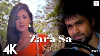 Zara Sa  4K Music Video  Jannat  Emraan Hashmi  Sonal Chauhan  KK  Pritam  Sayeed Quadri [upl. by Sankaran]