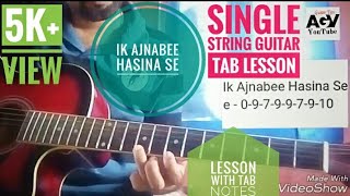 Single String Unbelievable Guitar Tab  Ik Ajnabee Hasina Se Yu Mulakat Ho Gayi   Kiahor Kumar [upl. by Valaria]