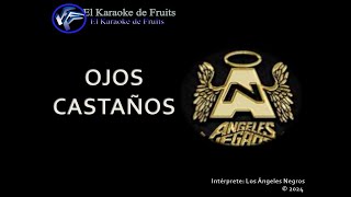 Los Angeles Negros Ojos Castaños karaoke [upl. by Colwell678]