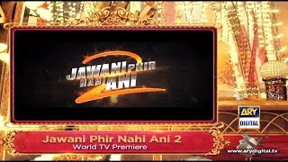 Jawani Phir Nahi Ani 2  World Tv Premiere  ARY Digital [upl. by Ertha]