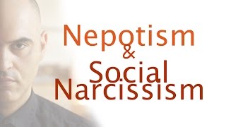 Nepotism and social narcissism [upl. by Ameehsat]