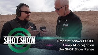 Aimpoint Shows POLICE Comp M5b Sight on the SHOT Show Range [upl. by Aivataj797]