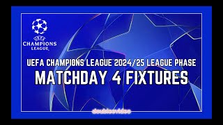 UEFA CHAMPIONS LEAGUE FIXTURES 202425 TODAY  MATCHDAY 4 [upl. by Norrie]