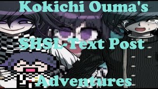 Kokichi Oumas Text Post Adventures [upl. by Aniad]