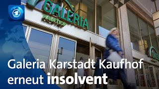 Galeria Karstadt Kaufhof zum dritten Mal in drei Jahren insolvent [upl. by Wade]