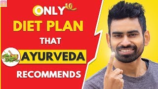 The Only Diet Plan That Ayurveda Recommends Men amp Women [upl. by Tyree]