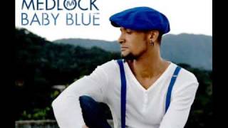 Mark MedlockBaby Blue [upl. by Alarise]