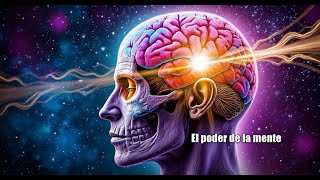 EL PODER DE LA MENTE  CLAVES PARA COMPRENDERLA [upl. by Rexanne718]