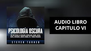 PSICOLOGIA OSCURA STEVEN TURNER AUDIOLIBRO COMPLETO 6 [upl. by Assenev439]