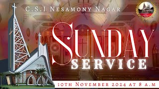 🔴🅛🅘🅥🅔  Sunday Serviceஞாயிறு காலை ஆராதனை  Nesamony Nagar CSI Church  10112024  800AM [upl. by Dillon]