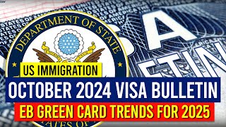 October 2024 Visa Bulletin  EmploymentBased Green Card Trends for FY 2025  US Immigration [upl. by Nomsed]