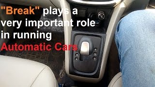 Break  Plays very important role in driving Automatic Cars [upl. by Ardme]