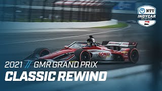 2021 GMR Grand Prix from Indianapolis  INDYCAR Classic FullRace Rewind [upl. by Rebeh695]