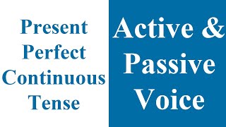 Active Passive Voice in English for Present Perfect Continuous Tense example sentences in Hindi Urdu [upl. by Negriv67]