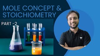 mole concept and stoichiometry part 2 [upl. by Nathanael]