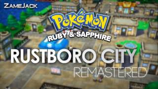 Rustboro City Remastered ► Pokémon Ruby amp Sapphire [upl. by Labaw]