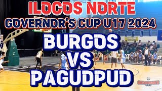 BURGOS VS PAGUDPUD  ILOCOS NORTE GOVERNORS CUP U17 2024 [upl. by Adnalahs]