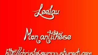 LeelauMon antithèse [upl. by Coreen]