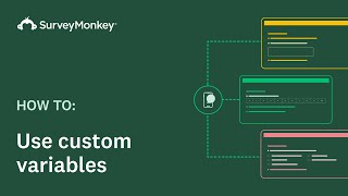 Using Custom Variables with SurveyMonkey [upl. by Ching]