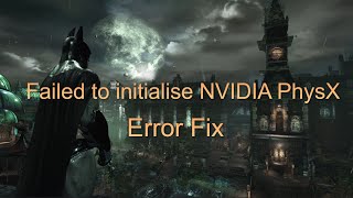 How to Fix quotFailed to initialise NVIDIA PhysXquot Error on Launching Game [upl. by Monia]