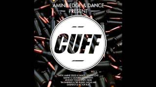 Amine Edge amp DANCE  Halfway Crooks Original Mix CUFF Official [upl. by Eynaffit]