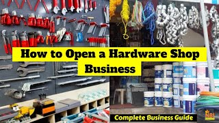 Open a Hardware Shop Business  How to Start a Hardware Store Business [upl. by Christoforo]