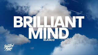 Blanco  Brilliant Mind Lyrics [upl. by Aratal]