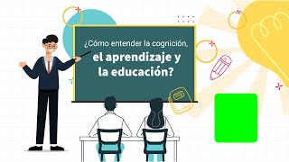 Cómo entender la cognición el aprendizaje y la educación [upl. by Sert469]