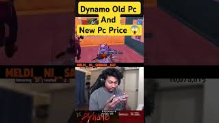 dynamo Old Pc And New Pc Price 😱🔥 shorts [upl. by Kendal60]