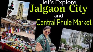 Jalgaon City Tour and Phule Fule Market Jalgaon Jalgaon Maharashtra Vlog 99 jalgaoncity [upl. by Laurens]