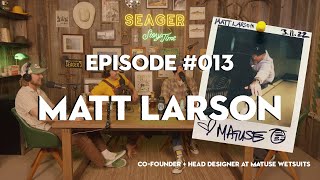 Seager Storytime  Ep 013  Matt Larson Matuse in the Cabin [upl. by Rizas]