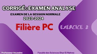 Correction de lexamen du module danalyse PC FSDM AU  20232024  Exercice 2 A B et C [upl. by Galliett]