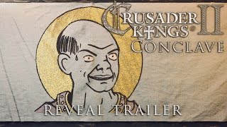 Crusader Kings 2  Conclave Reveal Trailer [upl. by Saunderson]