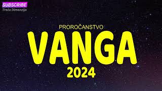 VANGA 2024  PROROČANSTVO [upl. by Bettine918]